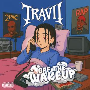 Travii - Off the Wake-up (Explicit)