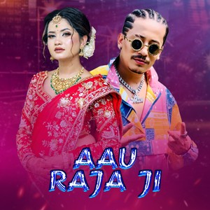 Aau Raja Ji