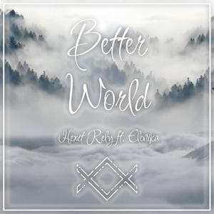 Better World (feat. Elenika) [Explicit]