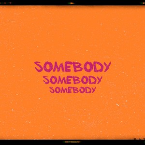 Somebody