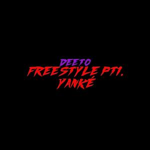 FREESTYLE PT1. YANKÉ (Explicit)