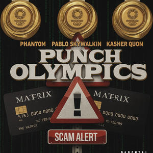Phan7om - Punch Olympics (feat. Pablo Skywalkin & Kasher Quon) (Explicit)