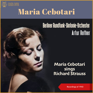 Maria Cebotari sings Richard Strauss (Recordings of 1943)