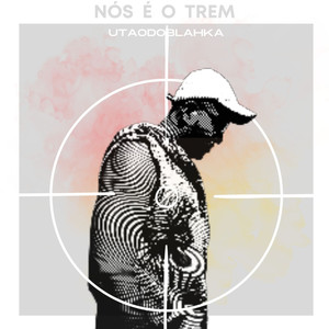 Nós É o Trem (Explicit)