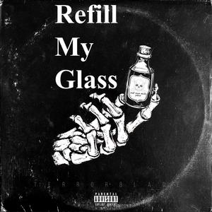 Refill My Glass (Explicit)