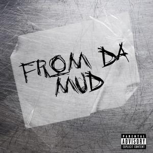 From Da Mud (Explicit)