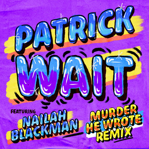 Wait (Murder He Wrote Remix)