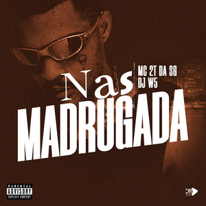 Nas Madrugada (Explicit)