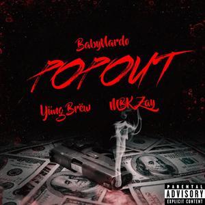 Pop Out (feat. MBK Zay & Yüng Brëw) [Explicit]