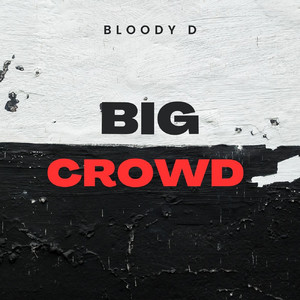 Big Crowd (Explicit)