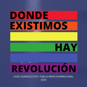 Donde Existimos Hay Revolución (feat. Fabu & Menchi Barriocanal)