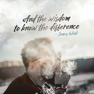 And the Wisdom to Know the Difference (Explicit)