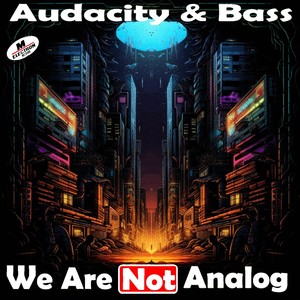 AUDACITY & BASS