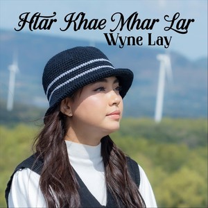 Htar Kae Mhar Lar (Alternate Version)