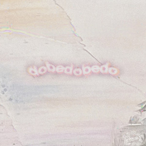 Dobedobedo (Explicit)