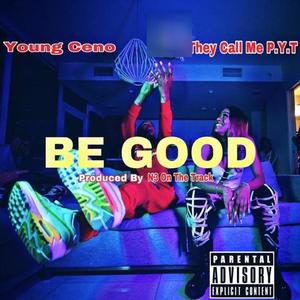 Be Good (Explicit)