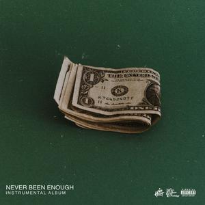 NEVER BEEN ENOUGH (Explicit)