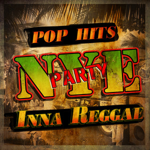 Pop Hits Inna Reggae - NYE Party