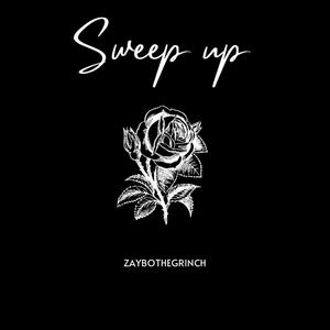 Sweep up (ZAYBO Remix|Explicit)