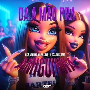 Dá a Mão pra Amiguinha (Explicit)