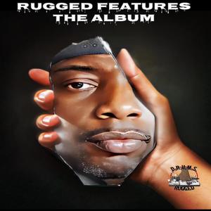 RUGGED FEATURES (Explicit)