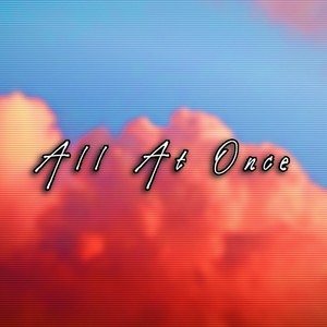 All At Once