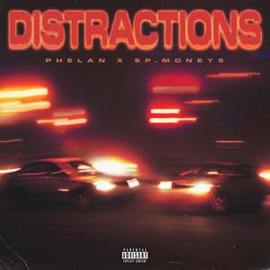 Distractions (feat. Phelan) [Explicit]