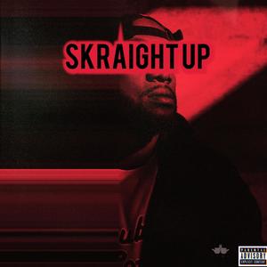 Skraight Up (feat. Chatter) (Explicit)