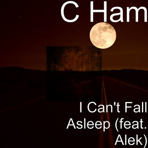 I Can't Fall Asleep (feat. Alek)