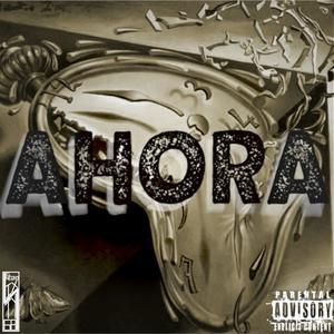 Ahora (Explicit)