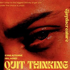 Quit Thinking (Explicit)