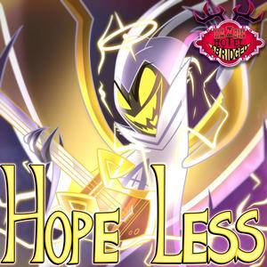 Hopeless (Hazbin Hotel Abridged Original Soundtrack) [Explicit]