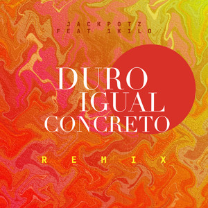 Duro Igual Concreto (feat. 1Kilo) (Remix)