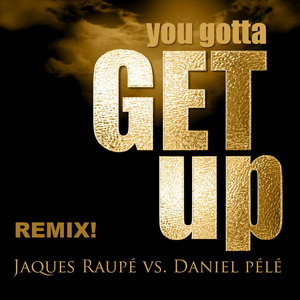 You Gotta Get Up (Hot N Dirty Remix)