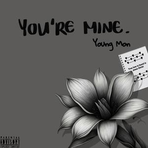 You're All Mine (Explicit)