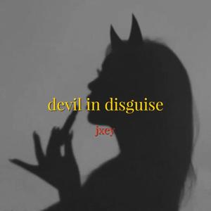 devil in disguise (Explicit)