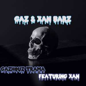 Gaz & Xan Barz (Explicit)