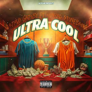 ULTRA COOL (feat. Conrad Stonebanks) [Explicit]