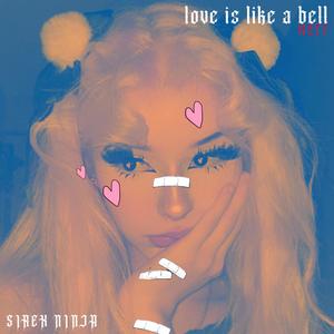 Love is like a bell