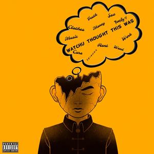 Watchu thought (Explicit)
