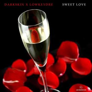 Sweet Love (feat. Darkskin) (Explicit)