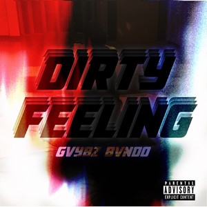 Dirty Feeling (Explicit)