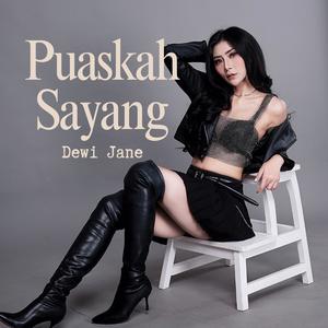 Puaskah Sayang