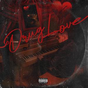 Drug Love (Explicit)