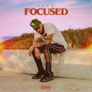 Stay Focused (Explicit)