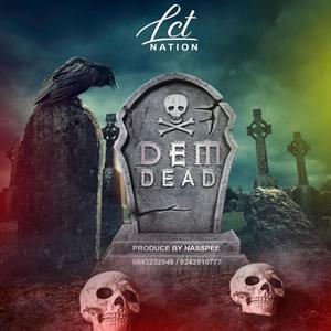 Dem Dead (Explicit)