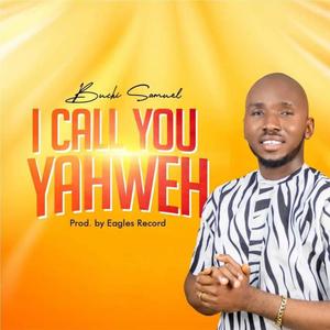 I Call You Yahweh (Live) [Explicit]