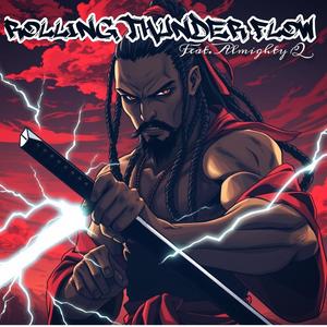 1st Form: ROLLING THUNDER FLOW (feat. ThatManTip) (Explicit)