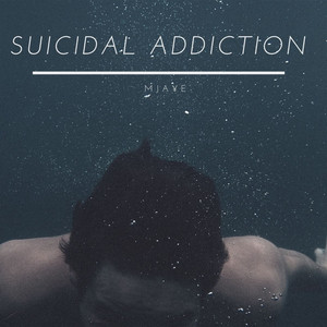 Suicidal Addiction (Explicit)