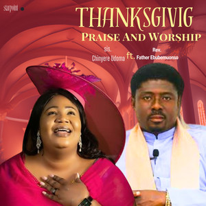 Thanksgiving Praise And Worship